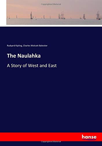 The Naulahka: A Story of West and East