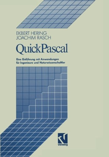 QuickPascal: Eine Einführung mit Anwendungen für Ingenieure und Naturwissenschaftler