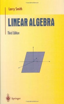 Linear Algebra (Undergraduate Texts in Mathematics)