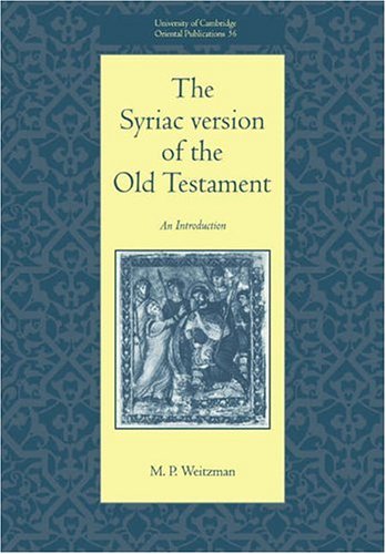 Syriac Version of the Old Testament (University of Cambridge Oriental Publications, Band 56)