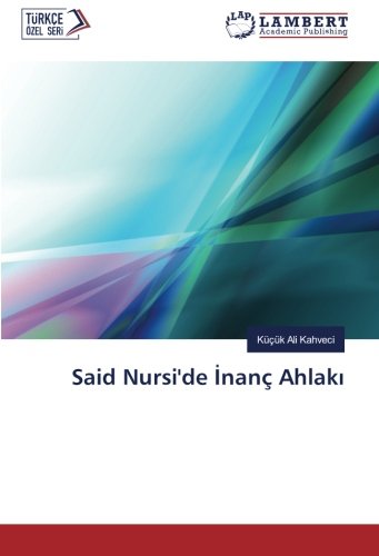 Said Nursi'de İnanç Ahlakı