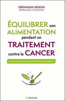 Equilibrer son alimentation pendant un traitement contre le cancer