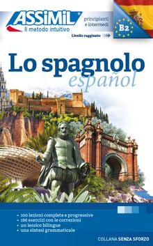 Lo spagnolo : principianti e intermedi, livello raggiunto B2