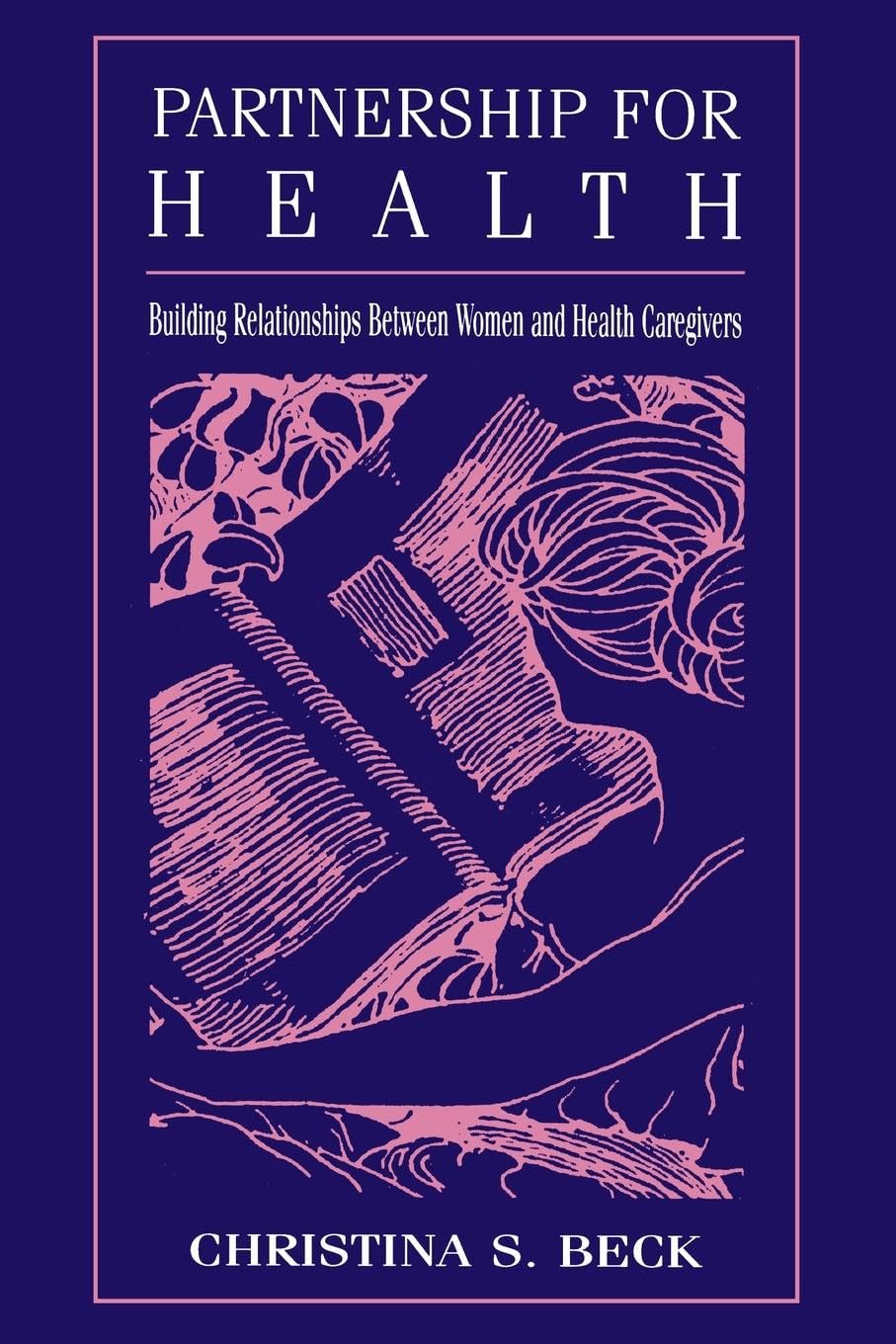 Partnership for Health: Building Relationships Between Women and Health Caregivers (Lea's Communication Series)