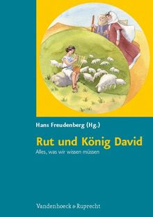 Alles, was wir wissen müssen: Rut und König David: Kopiervorlagen für die Grundschule