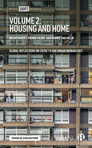 Volume 2: Housing and Home (Global Reflections on COVID-19 and Urban Inequalities, 2)