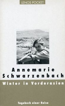 Winter in Vorderasien: Tagebuch einer Reise