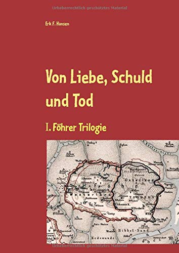 Von Liebe, Schuld und Tod: I. Föhrer Trilogie