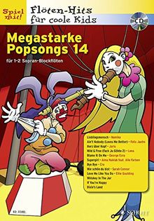 Megastarke Popsongs: Band 14. 1-2 Sopran-Blockflöten. Ausgabe mit CD. (Flöten-Hits für coole Kids)