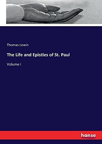 The Life and Epistles of St. Paul: Volume I
