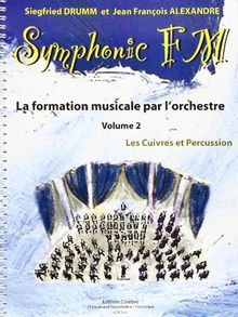 Symphonic FM - Vol. 2 : Elève : Cuivres et Percussion