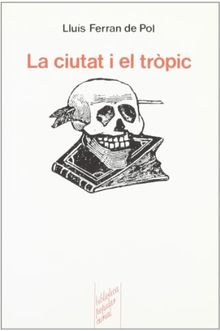 La ciutat i el tròpic