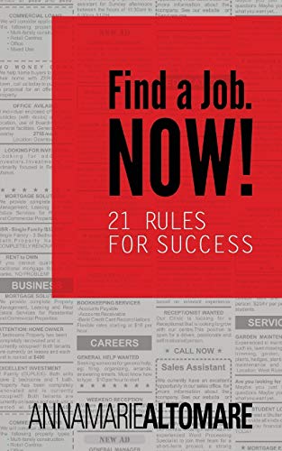 Find a Job. Now! 21 Rules for Success