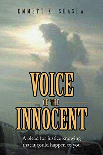 Voice of the Innocent: A plead for justice knowing that it could happen to you