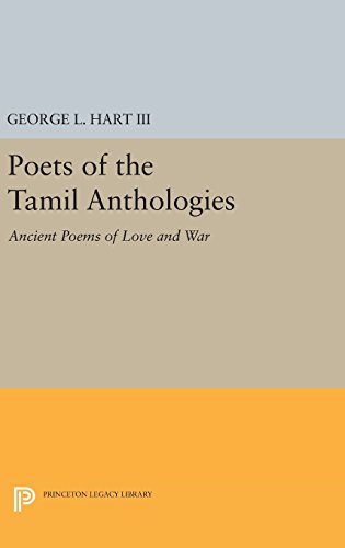 Poets of the Tamil Anthologies: Ancient Poems of Love and War (Princeton Library of Asian Translations, Band 128)