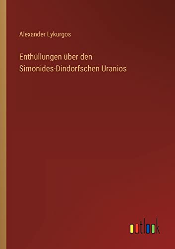 Enthüllungen über den Simonides-Dindorfschen Uranios