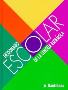 Diccionario Escolar Santillana/Santillana School Dictionary