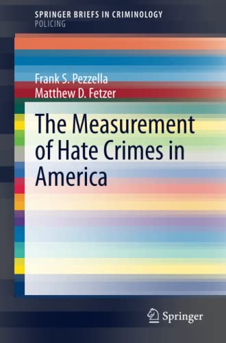 The Measurement of Hate Crimes in America (SpringerBriefs in Criminology)
