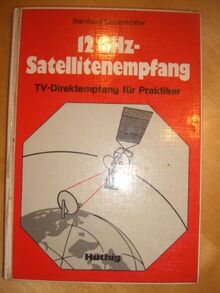 12 GHz-Satellitenempfang. TV-Direktempfang für Praktiker