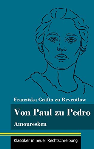Von Paul zu Pedro: Amouresken (Band 79, Klassiker in neuer Rechtschreibung)