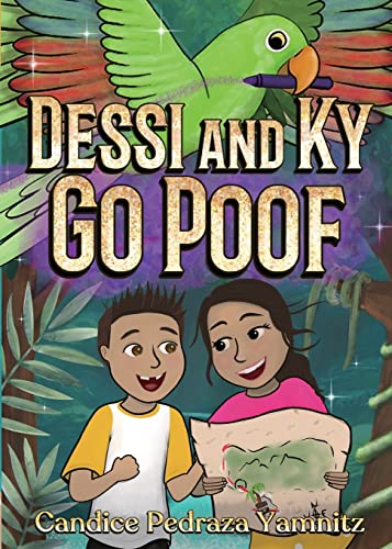 Dessi and Ky Go Poof (Dessi and KY Adventures, Band 1)