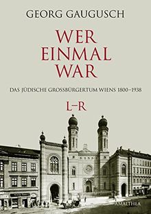 Wer einmal war: Die jüdischen Familien Wiens 1800-1938  L-R