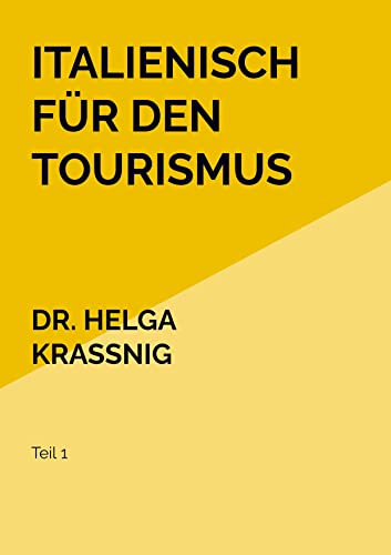 Italienisch für den Tourismus: Teil 1