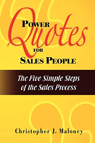 Power Quotes For Sales People: The Five Simple Steps of the Sales Process
