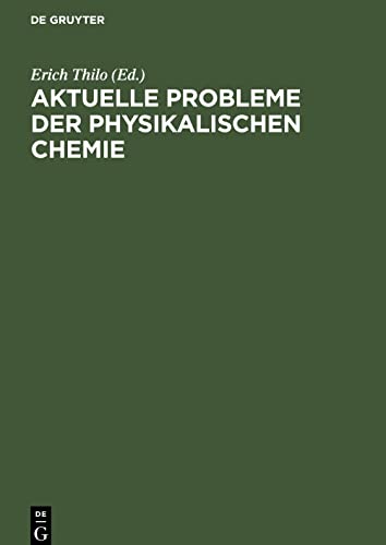 Aktuelle Probleme der physikalischen Chemie
