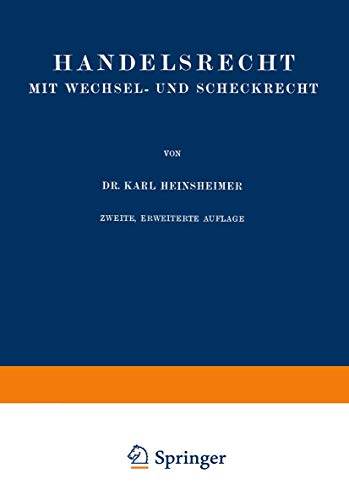 Handelsrecht mit Wechsel- und Scheckrecht (Enzyklopädie der Rechts- und Staatswissenschaft, 12, Band 12)