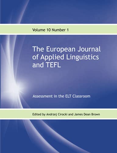 The European Journal of Applied Linguistics and TEFL Volume 10 Number 1: Assessment in the ELT Classroom