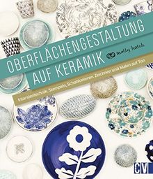 Oberflächengestaltung auf Keramik: Intarsientechnik, Stempeln, Schablonieren, Zeichnen und Malen auf Ton