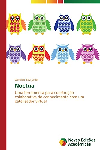 Noctua: Uma ferramenta para construção colaborativa de conhecimento com um catalisador virtual