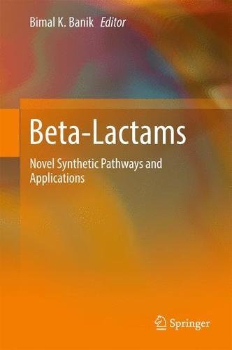 Beta-Lactams: Novel Synthetic Pathways and Applications