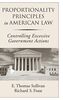 Proportionality Principles in American Law: Controlling Excessive Government Actions
