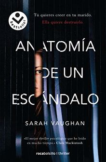 Anatomia de Un Escandalo (Best seller / Thriller)