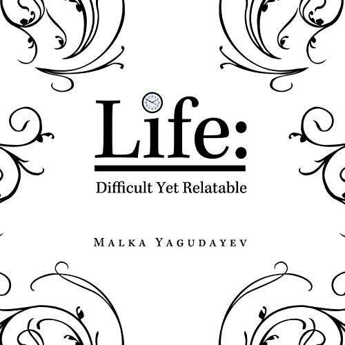LIfe: Difficult Yet Relatable