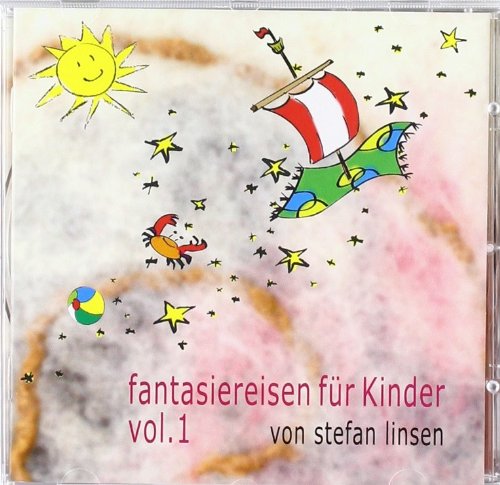 Fantasiereisen für Kinder Vol. 1. CD von Stefan Linsen