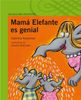 Mamá elefante es genial (Serie Verde)