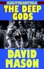 The Deep Gods