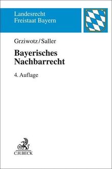 Bayerisches Nachbarrecht (Landesrecht Freistaat Bayern)