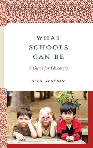 What Schools Can Be: A Guide for Educators