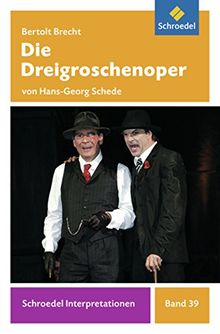 Schroedel Interpretationen: Bertolt Brecht: Die Dreigroschenoper