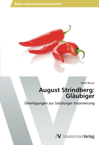 August Strindberg: Gläubiger: Überlegungen zur Salzburger Inszenierung