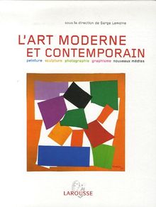 Art moderne et contemporain : peinture, sculpture, photographie, graphisme, nouveaux médias
