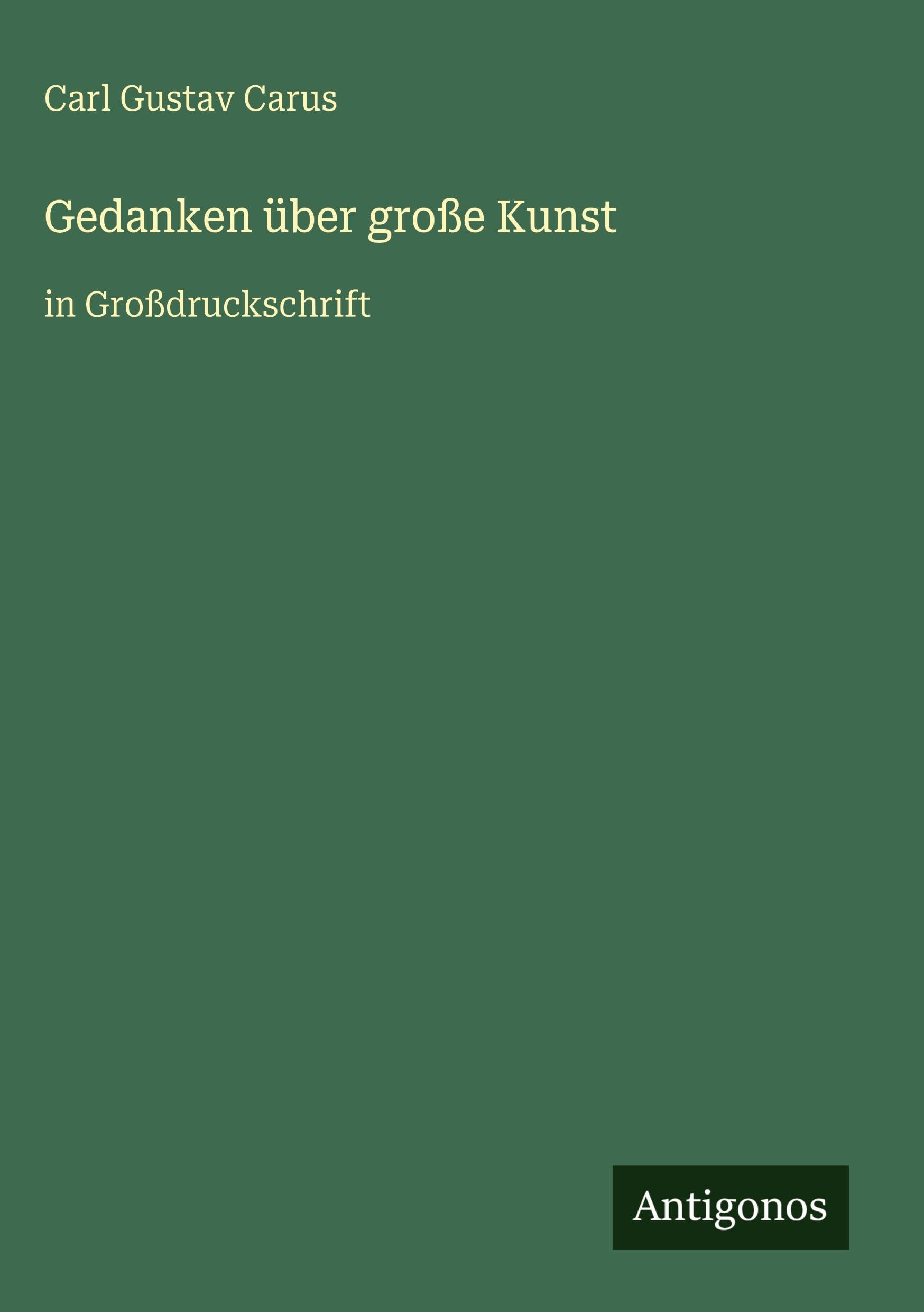 Gedanken über große Kunst: in Großdruckschrift