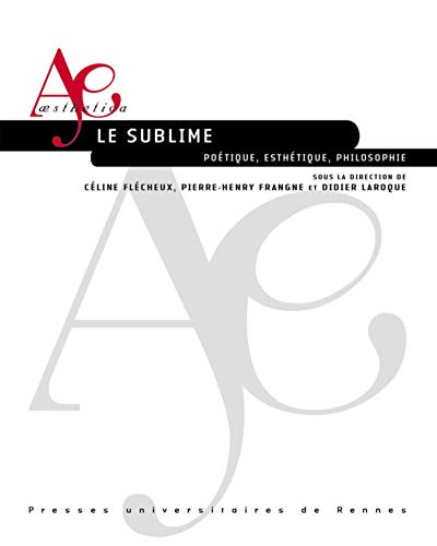 Le Sublime: Poétique, Esthétique, Philosophie