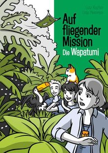 Auf fliegender Mission 5 - Die Wapatumi