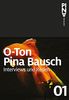 O-Ton Pina Bausch: Interviews und Reden (Pina Bausch Editions)