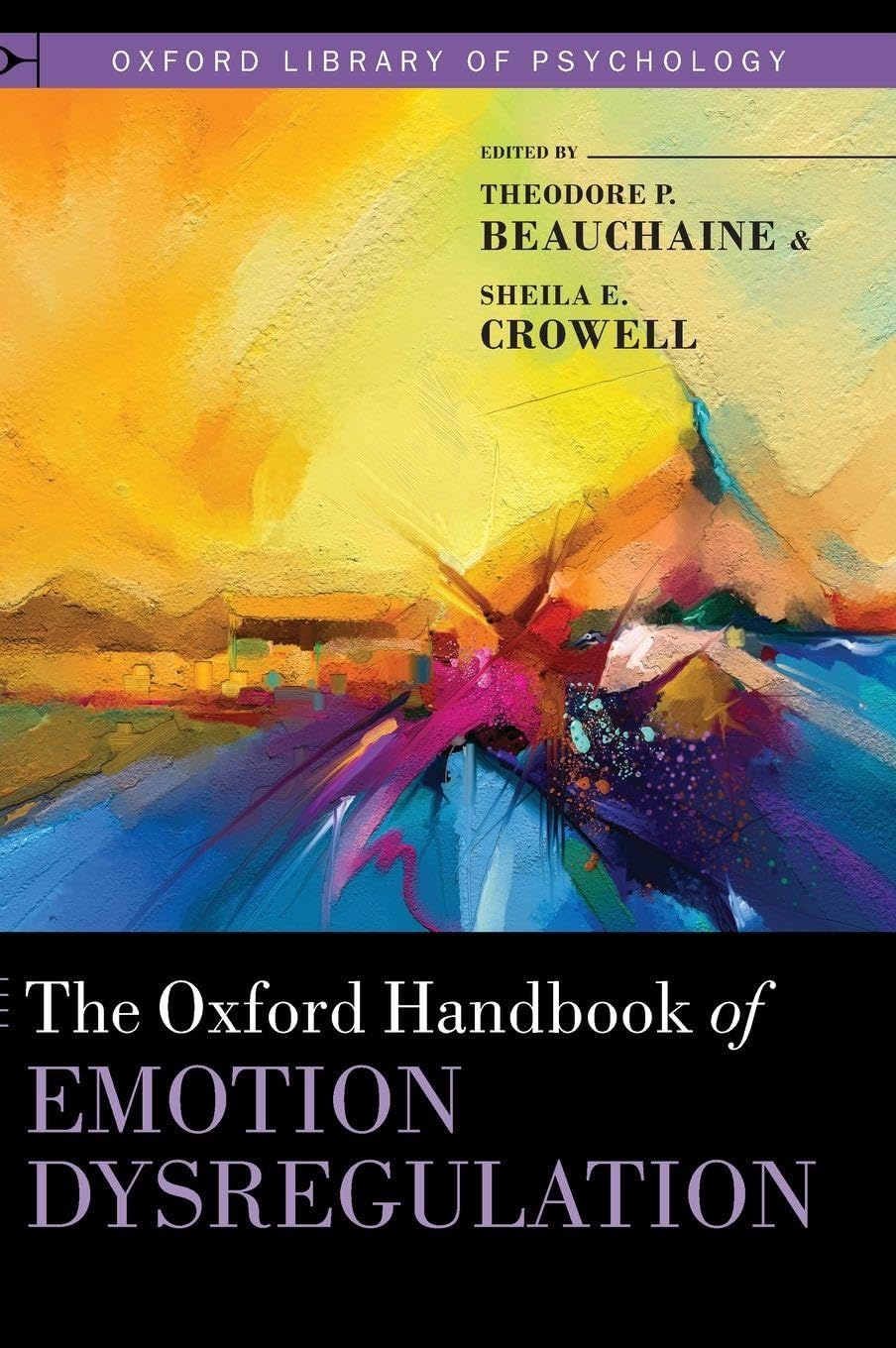 Oxford Handbook of Emotion Dysregulation (Oxford Library of Psychology)